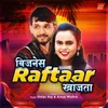 About Business Raftaar Khojata Song